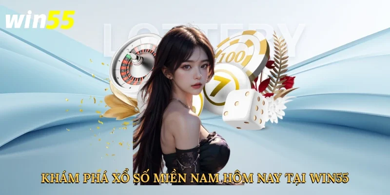 kham-pha-xo-so-mien-nam-hom-nay-tai-win55-2